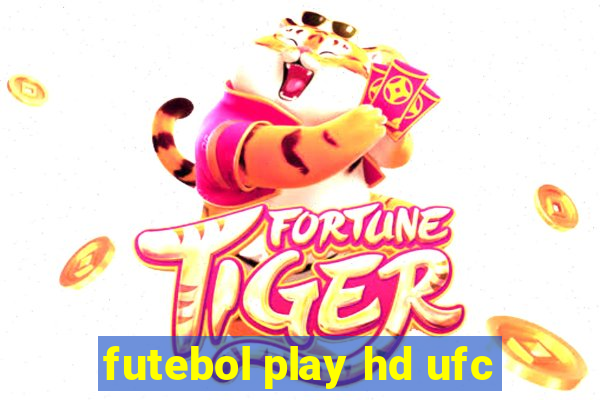 futebol play hd ufc